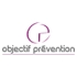 Objectif Prévention Objectif Prévention