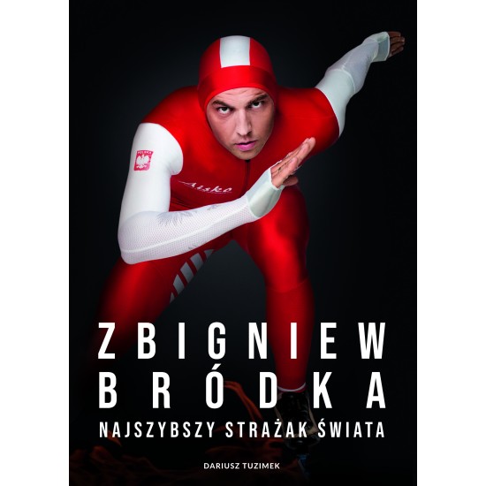 Książka - Zbigniew Bródka. Najszybszy strażak świata