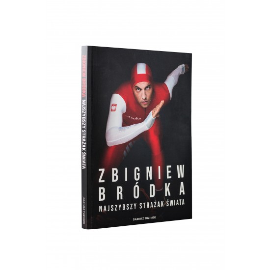Book - Zbigniew Bródka. The fastest firefighter in the world